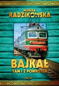 Polska książka : Bajkał tam... - Monika Radzikowska