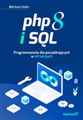 PHP 8 i SQ... - Mariusz Duka -  Polish Bookstore 