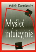 Myśleć int... - Witold Dobrołowicz -  books in polish 