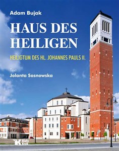 Obrazek Haus des Heiligen Heiligtum des hl. Johannes Pauls II