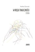W kręgu tr... - Andrzej Tyszczyk -  books in polish 