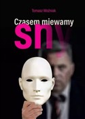 Czasem mie... - Tomasz Woźniak -  Polish Bookstore 