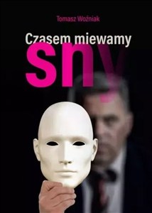 Obrazek Czasem miewamy sny