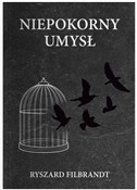 Polska książka : Niepokorny... - Ryszard Filbrandt