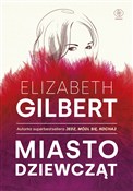 Polska książka : Miasto dzi... - Elizabeth Gilbert