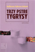 Trzy pstre... - Guillermo Cabrera Infante -  foreign books in polish 