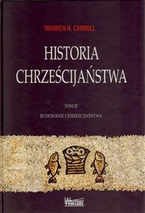Obrazek Historia chrześcijaństwa Tom 2 Budowanie chrześcijaństwa