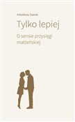 Polska książka : Tylko lepi... - Arkadiusz Szarek