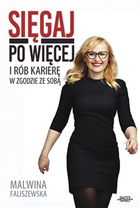 Picture of Sięgaj po więcej I rób karierę w zgodzie ze sobą