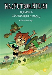 Obrazek Najfutbolniejsi 19 Tajemnica czarodziejek futbolu