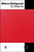 32 ślady k... - Miłosz Waligórski -  foreign books in polish 