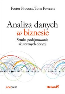 Obrazek Analiza danych w biznesie Sztuka podejmowania skutecznych decyzji