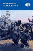 Gorlice 19... - Michał Klimecki -  Polish Bookstore 