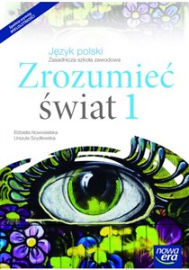 Obrazek Zrozumieć świat 1 Podręcznik Zasadnicza szkoła zawodowa
