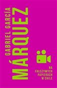 Na fałszyw... - Gabriel Garcia Marquez - Ksiegarnia w UK
