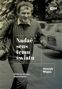 Nadać sens... - Henryk Wujec -  books from Poland