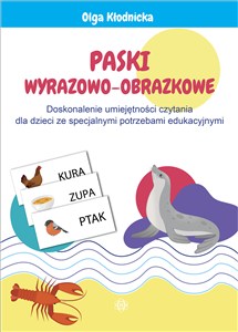 Obrazek Paski wyrazowo-obrazkowe Doskonalenie umiejętności czytania dla dzieci ze specjalnymi potrzebami edukacyjnymi