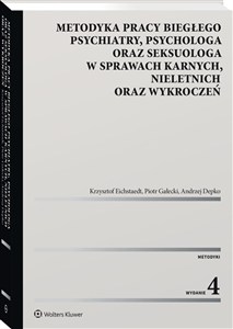 Obrazek Metodyka pracy biegłego psychiatry, psychologa oraz seksuologa, w sprawach karnych, nieletnich oraz wykroczeń