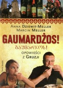 Obrazek Gaumardżos! Opowieści z Gruzji