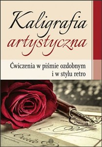Obrazek Kaligrafia artystyczna Ćwiczenia w piśmie ozdobnym i w stylu retro