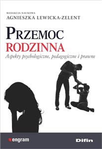 Obrazek Przemoc rodzinna Aspekty psychologiczne, pedagogiczne i prawne