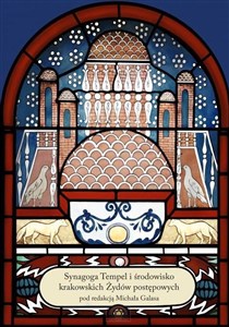 Picture of Synagoga Tempel i środowisko krakowskich Żydów postępowych Tom 1