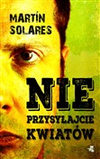 Zobacz : Nie przysy... - Martin Solares