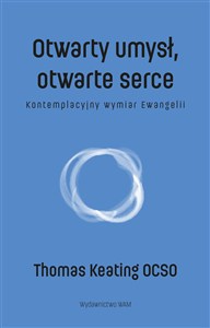 Obrazek Otwarty umysł otwarte serce Kontemplacyjny wymiar Ewangelii