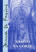 Polska książka : Miasto na ... - Janusz Stanisław Pasierb