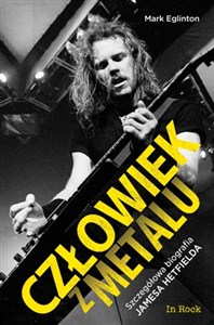 Picture of Człowiek z metalu Szczegółowa biografia Jamesa Hetfielda