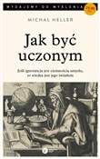 Jak być uc... - Heller Michał -  books from Poland