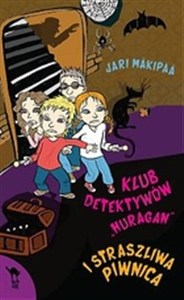 Obrazek Klub detektywów Huragan i straszliwa piwnica