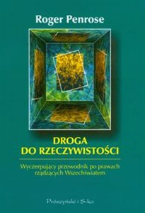 Obrazek Droga do rzeczywistości Wyczerpujący przewodnik po prawach rządzących Wszechświatem