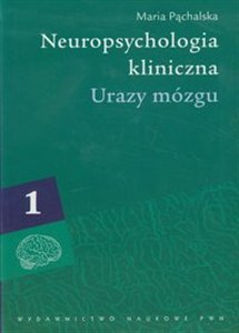 Picture of Neuropsychologia kliniczna Tom 1 Urazy mózgu