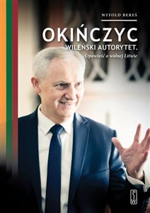 Obrazek Okińczyc Wileński autorytet Opowieść o wolnej Litwie