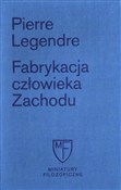 Fabrykacja... - Pierre Legendre -  Książka z wysyłką do UK