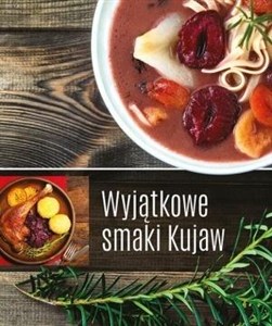 Picture of Wyjątkowe smaki Kujaw