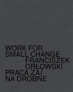 Obrazek Work for small change Praca za/na drobne