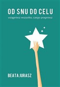 polish book : Od snu do ... - Beata Jurasz