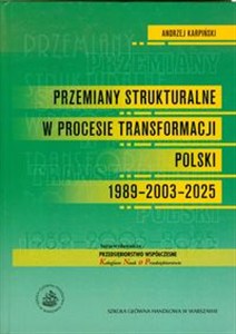 Picture of Przemiany strukturalne w procesie transformacji Polski 1989-2003-2025