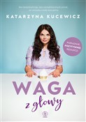 Waga z gło... - Katarzyna Kucewicz -  Książka z wysyłką do UK