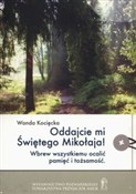 polish book : Oddajcie m... - Wanda Kocięcka