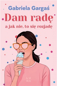 Obrazek Dam radę, a jak nie, to się rozjadę