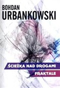Zobacz : Ścieżka na... - Bohdan Urbankowski