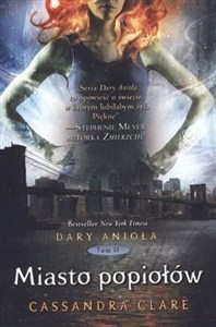 Obrazek Miasto popiołów. Cykl Dary Anioła. Tom 2