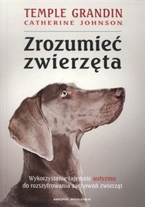 Obrazek Zrozumieć zwierzęta Wykorzystanie tajemnic autyzmu do rozszyfrowania zachowań zwierząt