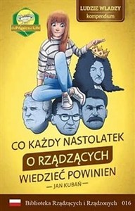 Obrazek Co każdy nastolatek o rządzących wiedzieć powinien Ludzie władzy - kompendium