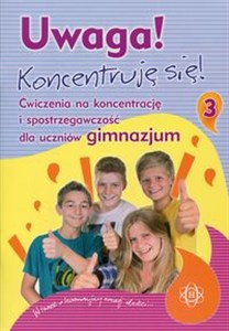 Obrazek Uwaga Koncentruję się! 3 Ćwiczenia na koncentrację i spostrzegawczość dla uczniów gimnazjum