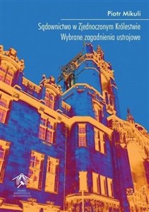 Obrazek Sądownictwo w Zjednoczonym Królestwie Wybrane zagadnienia ustrojowe