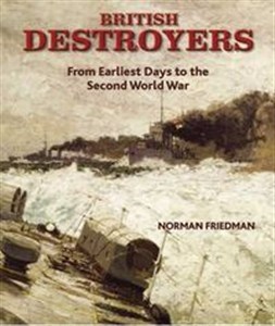 Obrazek British Destroyers From Earliest Days to the Second World War